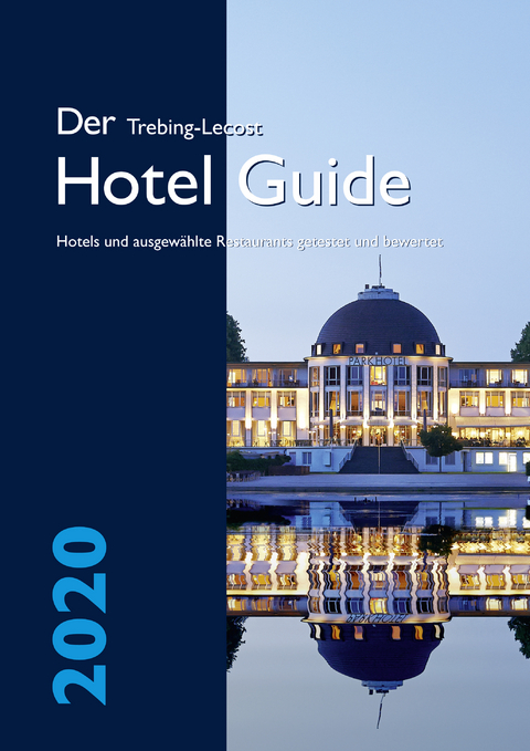 Der Trebing-Lecost Hotel Guide 2020 - Olaf Trebing-Lecost