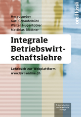 Integrale Betriebswirtschaftslehre - Walter Hugentobler, Karl Schaufelbühl, Matthias Blattner