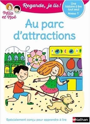 Au parc d'attractions : une histoire à lire tout seul, niveau 1 - Eric Battut