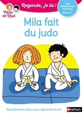 Mila fait du judo : une histoire à lire tout seul, niveau 1 - Eric Battut
