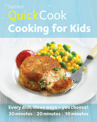 Hamlyn QuickCook: Cooking for Kids -  Emma Jane Frost