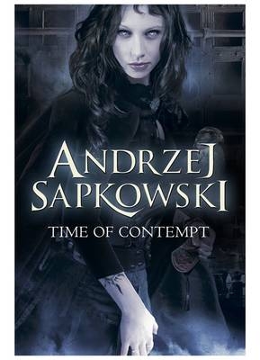 Time of Contempt -  Andrzej Sapkowski