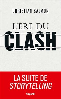 L'ère du clash - Christian (1951-....) Salmon