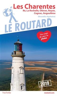 Les Charentes : Ré, La Rochelle, Oléron, Royan, Cognac, Angoulême (Nouvelle-Aquitaine) : 2019