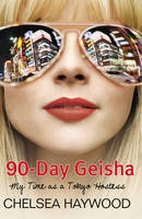 90-Day Geisha -  Chelsea Haywood