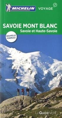 Savoie, Mont-Blanc : Savoie et Haute-Savoie -  Manufacture française des pneumatiques Michelin
