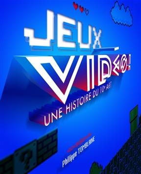 Jeux vidéo ! : une histoire du 10e art -  Tomblaine-p