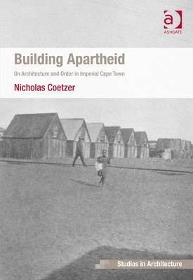 Building Apartheid -  Dr Nicholas Coetzer