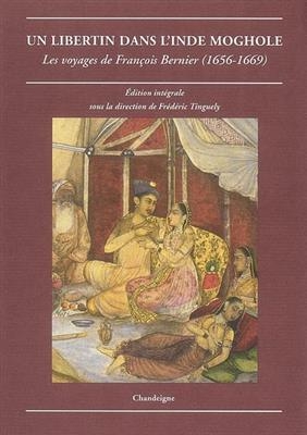 LIBERTIN DANS L INDE MOGHOLE -UN- -  TINGUELY FREDERIC