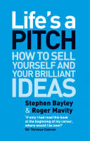 Life's a Pitch -  Stephen Bayley,  Roger Mavity