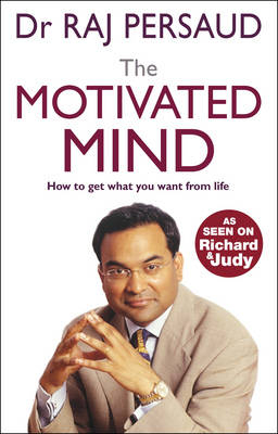 Motivated Mind -  Raj Persaud