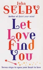 Let Love Find You -  John Selby