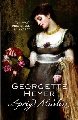 Sprig Muslin -  Georgette Heyer