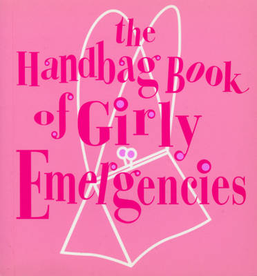 Handbag Book Of Girly Emergencies -  Jacqueline Williams