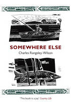 Somewhere Else -  Charles Rangeley-Wilson