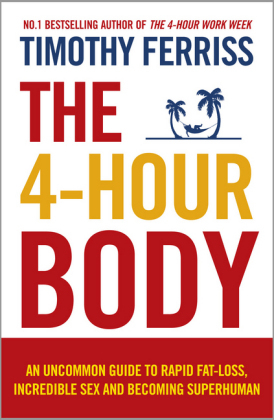 The 4-Hour Body -  Timothy (Author) Ferriss
