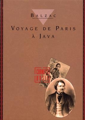 VOYAGE DE PARIS A JAVA -  Balzac