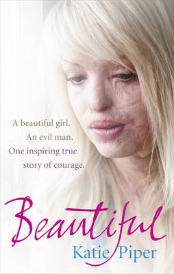 Beautiful -  Katie Piper