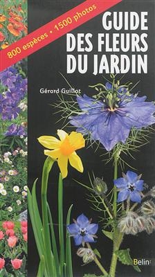 Guide des fleurs du jardin - Gérard (1954-....) Guillot