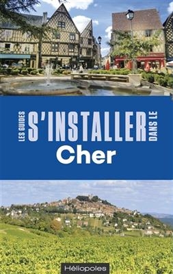 S'installer dans le Cher - Dominique Delajot