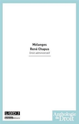 Mélanges René Chapus : droit administratif -  Collectif