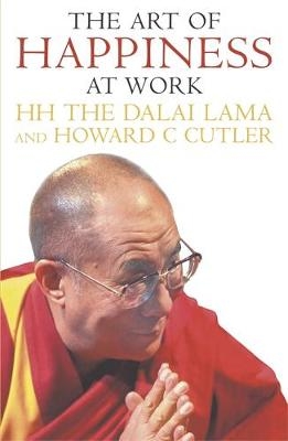 Art Of Happiness At Work -  Howard Cutler,  Howard C. Cutler,  Dalai Lama,  The Dalai Lama