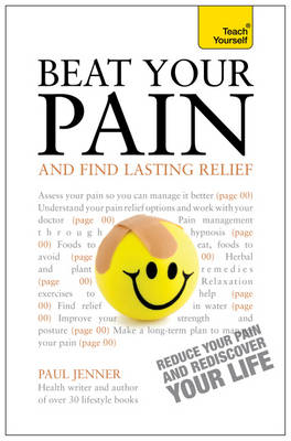 Beat Your Pain and Find Lasting Relief -  Paul Jenner