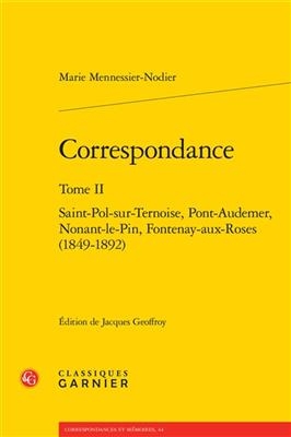 Correspondance. Tome II - Marie Mennessier-Nodier