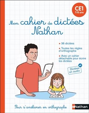 Mon cahier de dictées Nathan : CE1, 7-8 ans : pour s'améliorer en orthographe - Véronique Callé