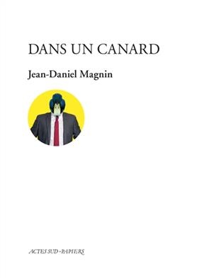 Dans un canard - Jean-Daniel Magnin