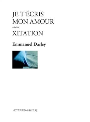 Je t'écris mon amour. - Emmanuel Darley