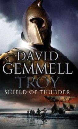 Troy: Shield Of Thunder -  David Gemmell