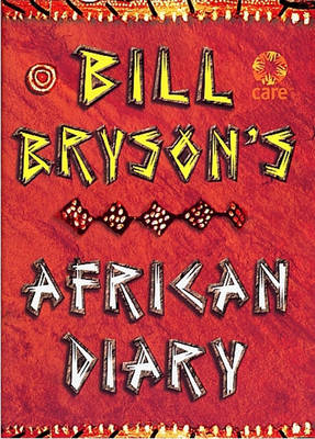 Bill Bryson's African Diary -  Bill Bryson