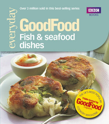 Good Food: Fish & Seafood Dishes -  Jeni Wright