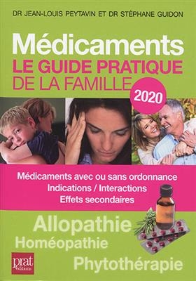 Médicaments : le guide pratique de la famille 2020 : médicaments avec ou sans ordonnance, indications-interactions, e... - Jean-Louis Peytavin, Stéphane Guidon