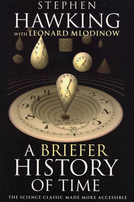 Briefer History of Time -  Stephen Hawking,  Leonard Mlodinow