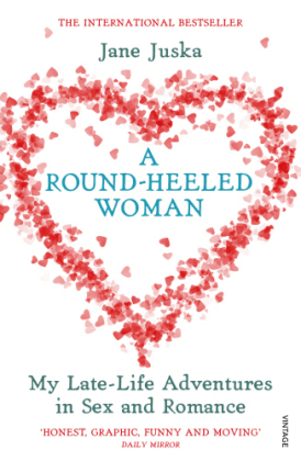 Round-Heeled Woman -  Jane Juska