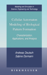 Cellular Automaton Modeling of Biological Pattern Formation -  Andreas Deutsch,  Sabine Dormann