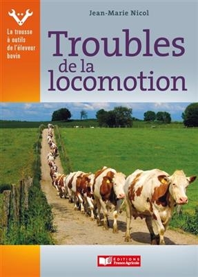 Troubles de la locomotion - Jean-Marie Nicol