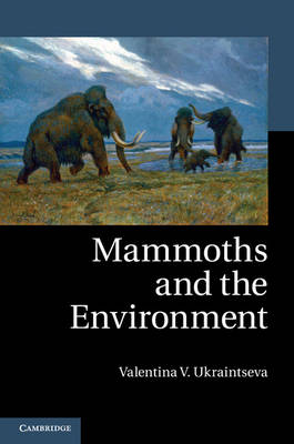 Mammoths and the Environment -  Valentina V. Ukraintseva