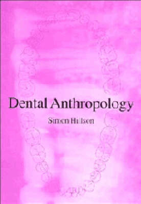 Dental Anthropology -  Simon Hillson