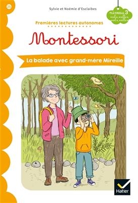 La balade avec grand-mère Mireille : niveau 3, ail, aille, eil, eille - Sylvie d' Esclaibes, Noémie d' Esclaibes