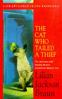 Cat Who Tailed a Thief (The Cat Who  Mysteries, Book 19) -  Lilian Jackson Braun