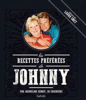 Les recettes préférées de Johnny - Jacqueline Benoit