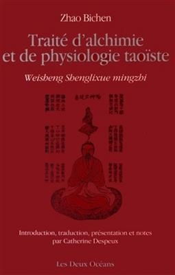 TRAITE D ALCHIMIE ET DE PHYSIOLOGIE TAOI -  ZHAO BICHEN