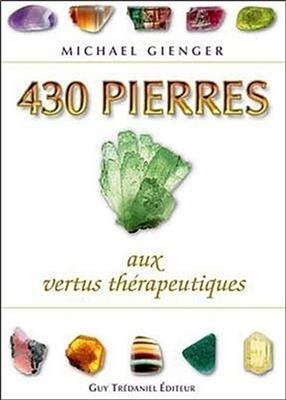 430 Pierres aux vertus thÃ©rapeutiques - Michael Gienger