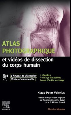Atlas photographique et vidéos de dissection du corps humain : avec 4 heures de dissection filmée et commentée - Klaus-Peter Valerius