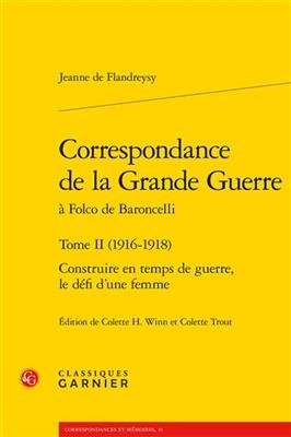 Correspondance de la Grande Guerre - Jeanne de Flandreysy, Colette H Winn, Colette Trout