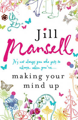 Making Your Mind Up -  Jill Mansell