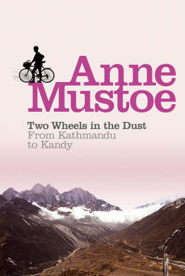 Two Wheels In The Dust -  Anne Mustoe